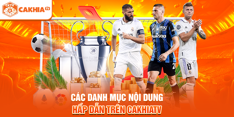 Các danh mục nội dung hấp dẫn trên Cakhiatv