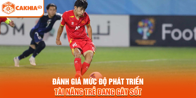 Đánh giá mức độ phát triển tài năng trẻ đang gây sốt